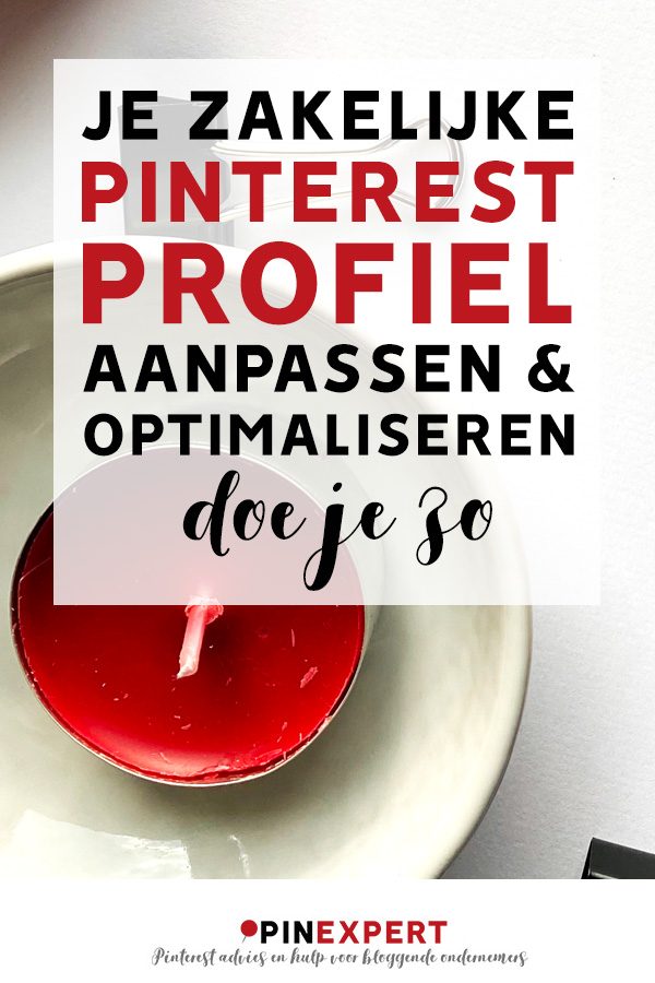 Zakelijk Pinterest profiel aanpassen en optimaliseren - Pinterest Expert